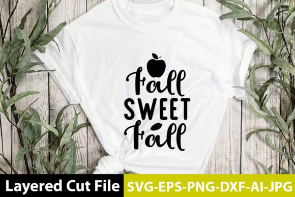 Fall Sweet Fall SVG Design for T-Shirt Graphics