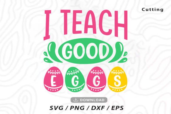 I Teach Good Eggs: A Charming T-Shirt Design Vector