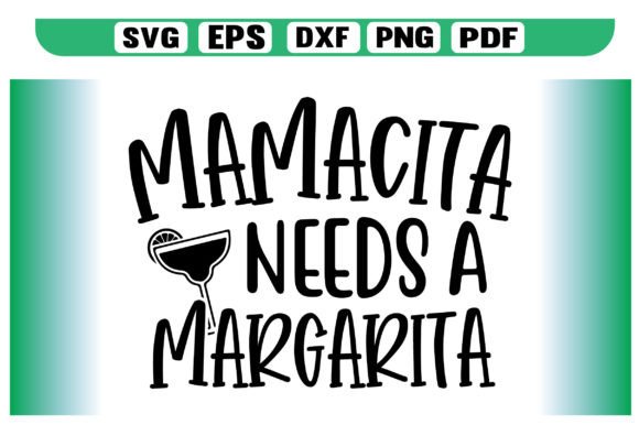 Mamacita Needs a Margarita: A Fun T-Shirt Design for Local Brands