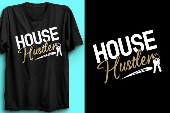 Review: House Hustler Realtor T-Shirt Design 6 for Branding