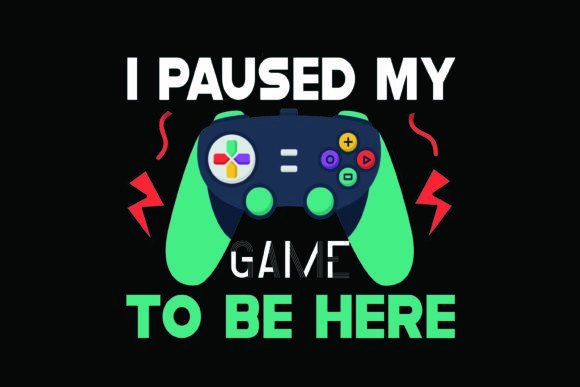 Review: I Paused My Game T Shirt SVG Design for Graphics