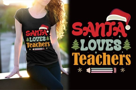 Santa Loves Teachers Christmas T-Shirt Graphics