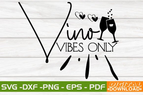 Vino Vibes Only SVG Design for T-Shirt Graphics