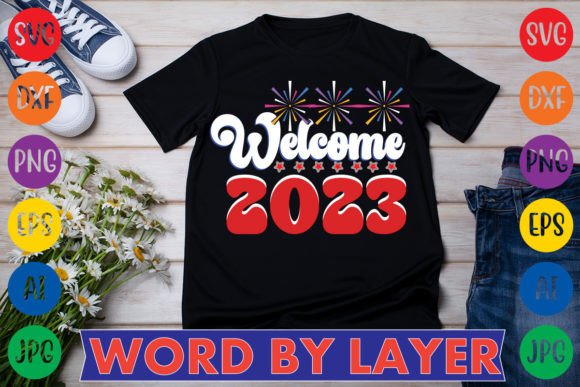 Welcome 2023 Svg Design: A Versatile Graphics Asset for T-Shirt Designs